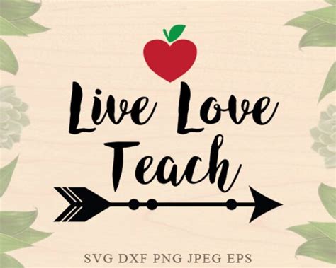 Live Love Teach SVG Teacher svg Teaching svg school Valentines