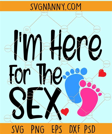 Im Here For The Sex Svg Gender Reveal Svg Keeper Of The Gender Svg Svg Nanny