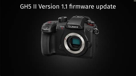 Panasonic Releases Gh5 Ii Firmware Update Adds 4k Streaming Capability Newsshooter
