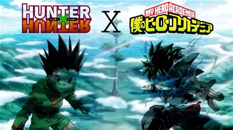 『crossover Opening』 My Hero Academia X Hunter X Hunter Youtube