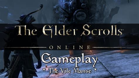 Elder Scrolls Online Dungeon Gameplay The Vile Manse YouTube