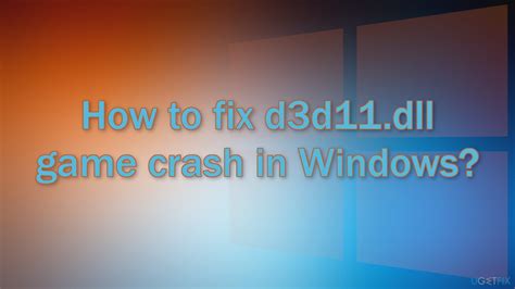 How To Fix D3d11dll Game Crash In Windows