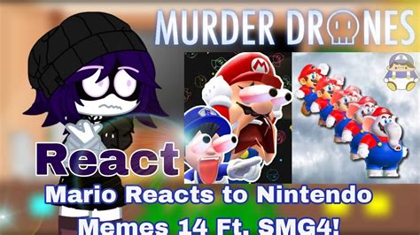 Murder Drone React Mario Reacts To Nintendo Memes 14 Ft Smg4 Smg4 Gacha Club Youtube