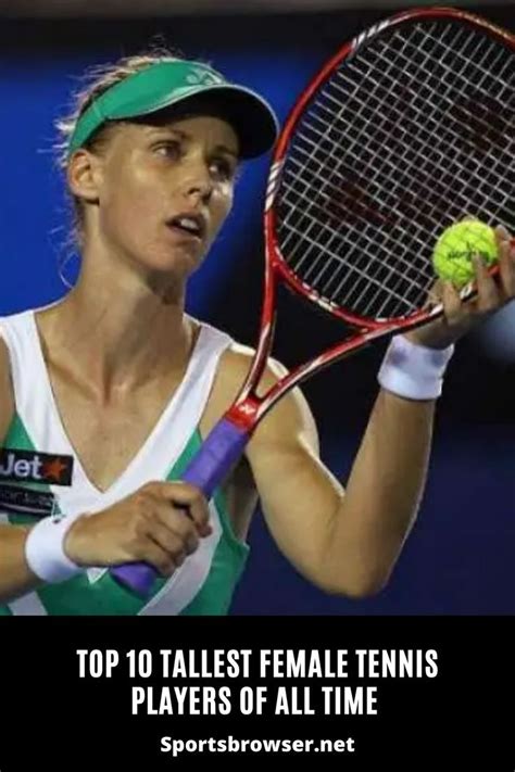 Top 10 Tallest Female Tennis Players Of All Time Tennis Players Female Tennis Players Tennis