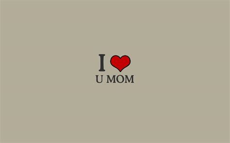 I Love You Mommy Wallpapers Wallpaper Cave