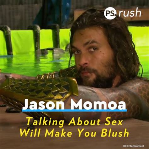 Jason Momoa Talking About Sex Will Make You Blush Jason Momoa Talking