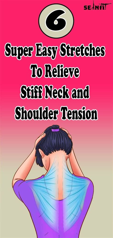 6 Super Easy Stretches To Relieve Stiff Neck And Shoulder Tension In