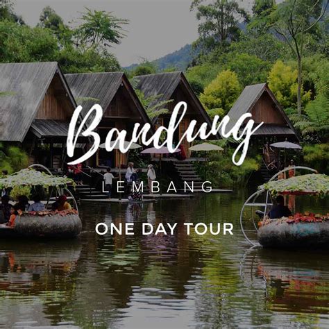 One Day Lembang Tour Adantour Bandung Tour And Travel Agent Paket