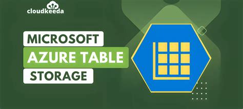 Azure Table Storage Everything You Need To Know