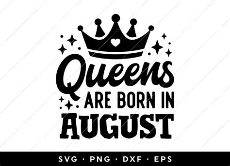 August Birthday Svg Queens Are Born In August Svg Birthday Etsy