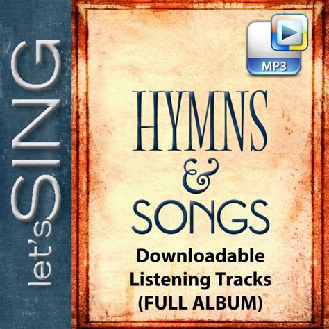 Lets Sing Hymns And Songs Downloadable Listening Tracks Full Album
