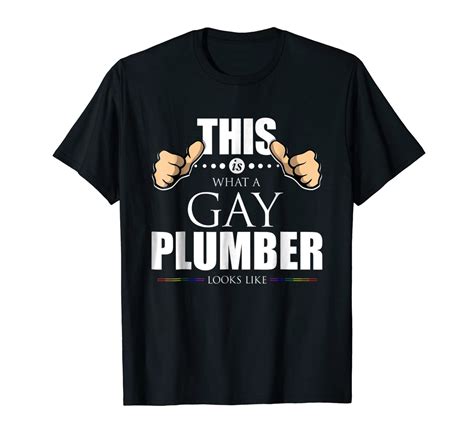 This Is What A Gay Plumber Looks Like Lgbt Pride T Shirt Stellanovelty