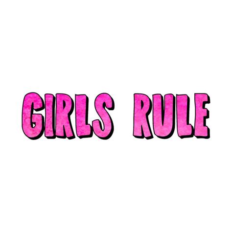 Girls Rule Girls Rule T Shirt Teepublic