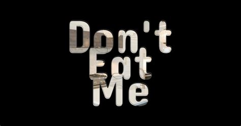 don t eat me dont eat me sticker teepublic