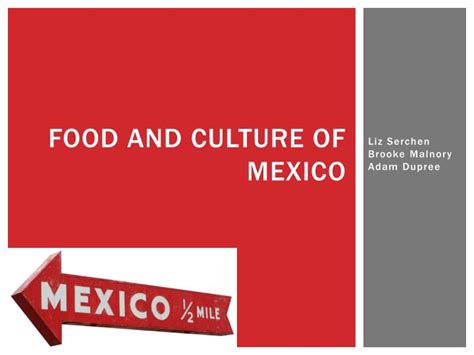 To download the powerpoint presentation for american food & restaurant culture, click here. PPT - Food and culture of mexico PowerPoint Presentation ...