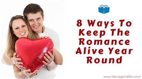 8 Ways To Keep Romance Alive How To Strengthen Your Relationship