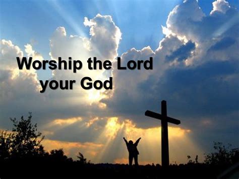Worship The Lord Your God 7 Feb 2016 Youtube
