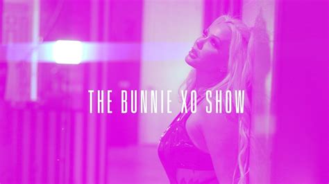 Bunnie Xo Show Episode Youtube