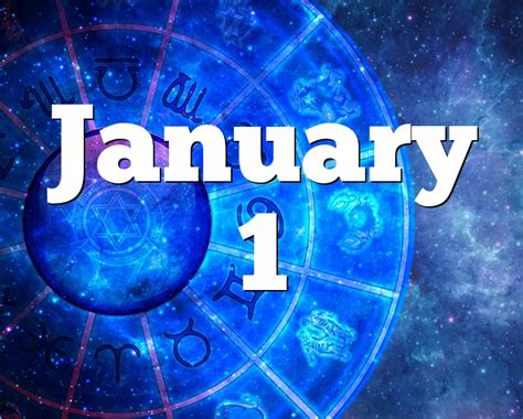 January 1 Birthday horoscope - zodiac sign for January 1th