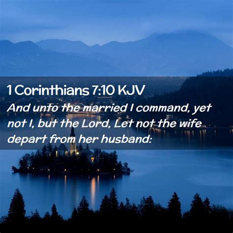 1 Corinthians 710 Kjv And Unto The Married I Command Yet Not I But