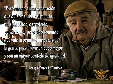 José Mujica Passionate People Wisdom Jesus Thoughts Baseball