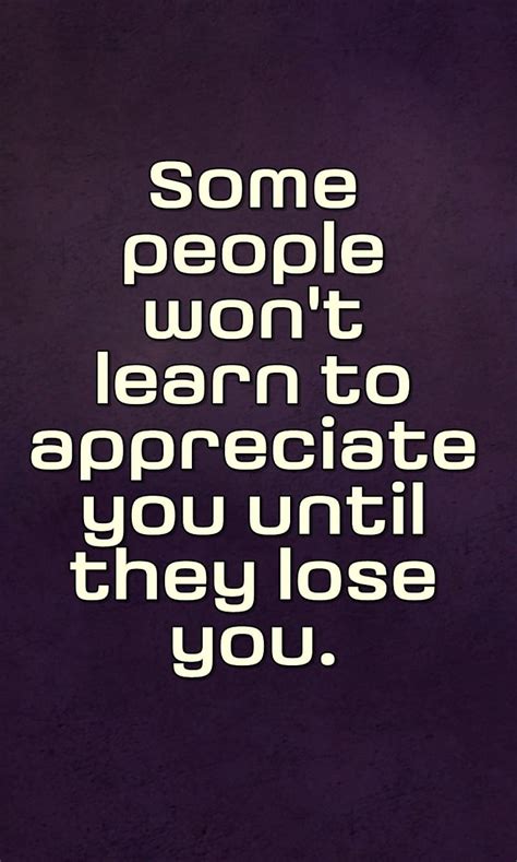 Lose You Appreciate Cool Learn Live Lose New People Quote