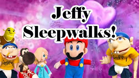 Sml Movie Jeffy Sleepwalks 2 Youtube