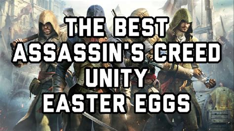 The Best Assassin S Creed Unity Easter Eggs YouTube