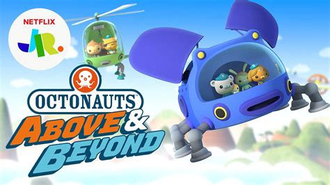 Octonauts Above And Beyond New Series Trailer Netflix Jr Youtube