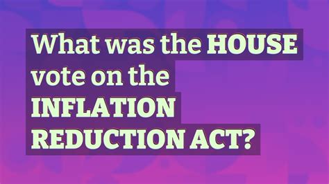 What Was The House Vote On The Inflation Reduction Act Youtube
