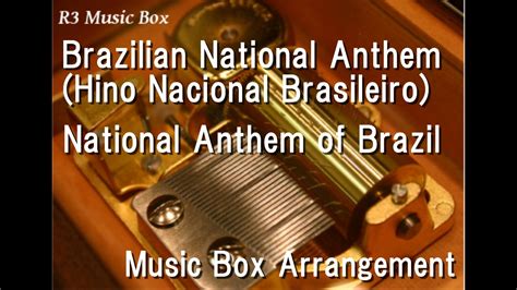 Brazilian National Anthem Hino Nacional Brasileironational Anthem Of