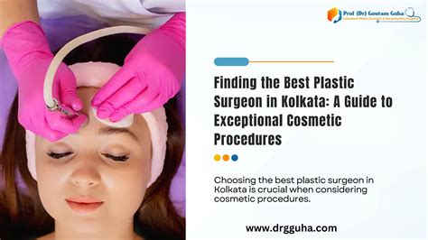 Finding The Best Plastic Surgeon In Kolkata A Guide To Exceptional