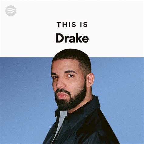 This Is Drake Playlist By Spotify Spotify