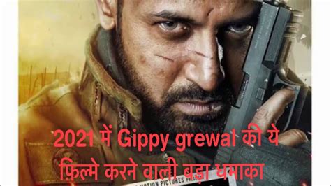 List Of Gippy Grewal Movies Released In 2021 Youtube