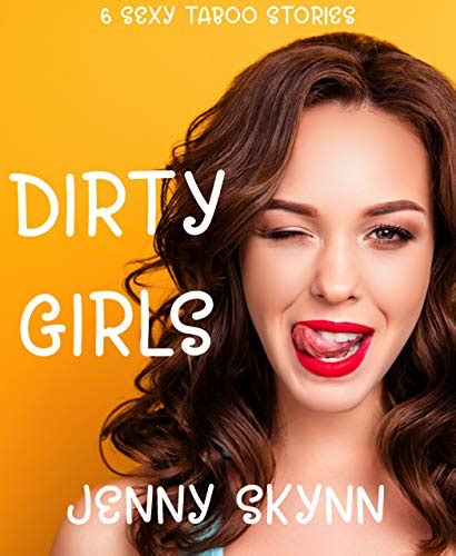 Dirty Girls 6 Sexy Taboo Stories By Jenny Skynn