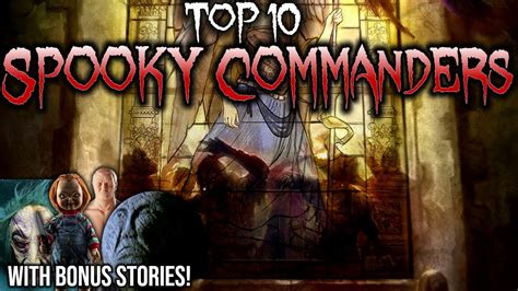 The Top 10 Spookiest Commanders The Scariest Commanders In Edh A