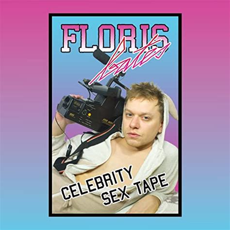 Celebrity Sex Tape By Floris Bates On Amazon Music Uk