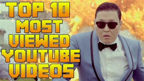 Top 10 Most Viewed Youtube Videos Youtube