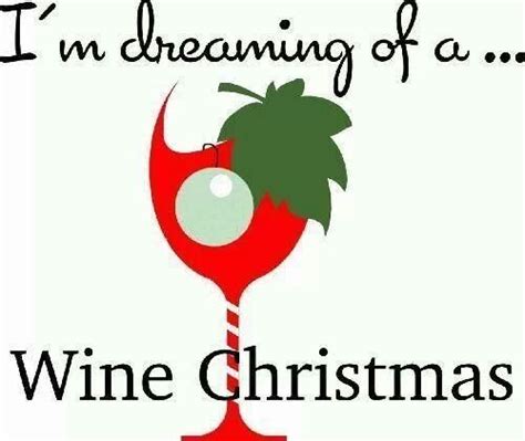 Christmas Christmas Wine Holiday Wine Wine Quotes
