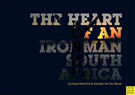 The Heart Of An Ironman South Africa Elzabe Boshoff Marietjie Van Der