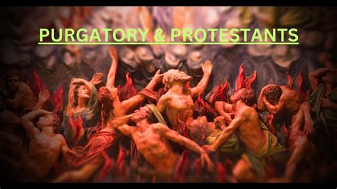Purgatory And Protestants Doctrine And Abuse From Catholicism And Other