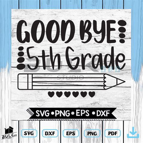 Goodbye 5th Grade Last Day Of School End Of School Fifth Grade