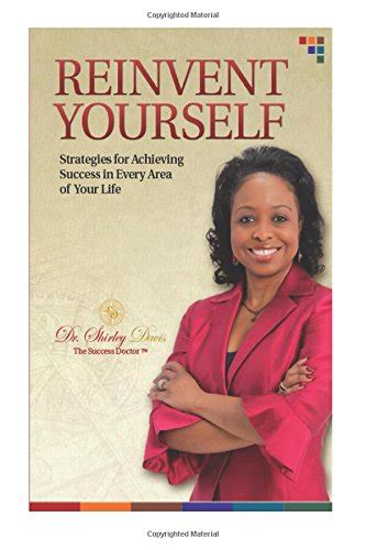 Reinvent Yourself Strategies For Achieving Success In Every Area Of