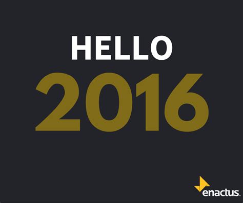 Goodbye 2015 Hello 2016 The End Of The Year Brings Its Sense Of By Enactus Singapore Medium