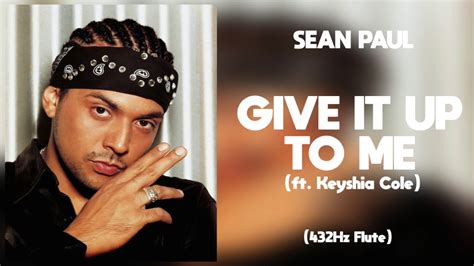 Sean Paul Give It Up To Me Ft Keyshia Cole 432hz Youtube