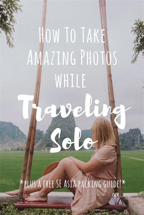 How To Take Amazing Photos While Traveling Solo Miles Of Smiles