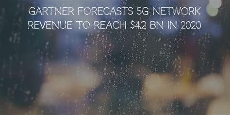 Because cryptos values may go up and down and fluctuations will be there. Gartner forecasts 5G Network Revenue to reach $4.2 Billion ...