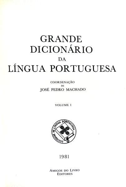 Grande DicionÁrio Da LÍngua Portuguesa Par Machado José Pedro Good