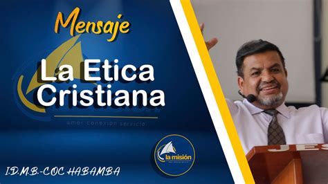 La Etica Cristiana Youtube