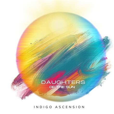 Stream Daughters Of The Sun Intuitive Meditative Journey By Indigo